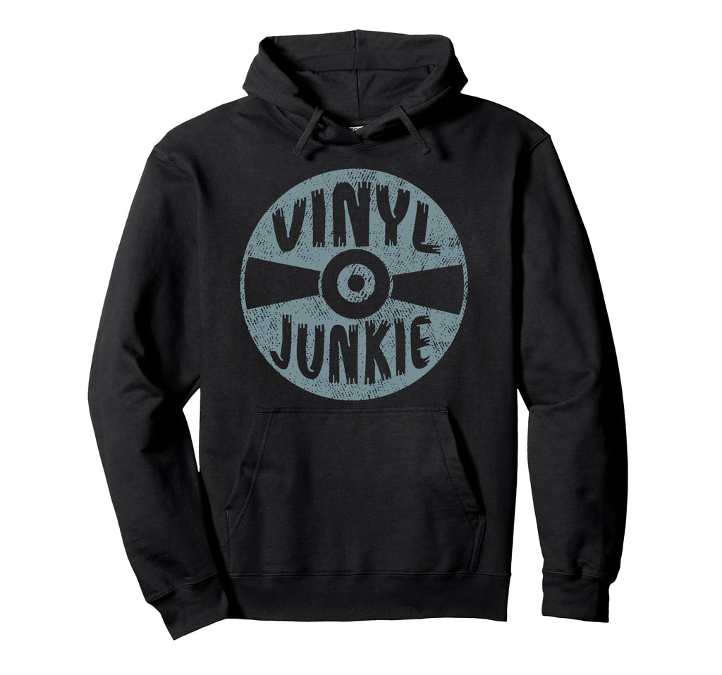 Vinyl Junkie Music Album Vinyl Record Hoodie - Graphic Print for Adults - T-Shirt, Sweatshirt, Hoodie
