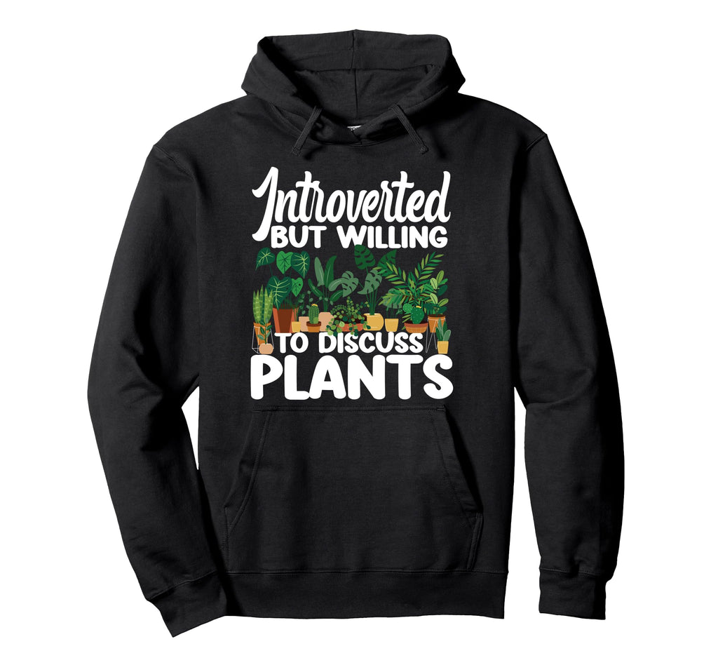 Plant Lover Gardening Introverted But Hoodie - Minimalist Print Unisex - T-Shirt, Sweatshirt, Hoodie