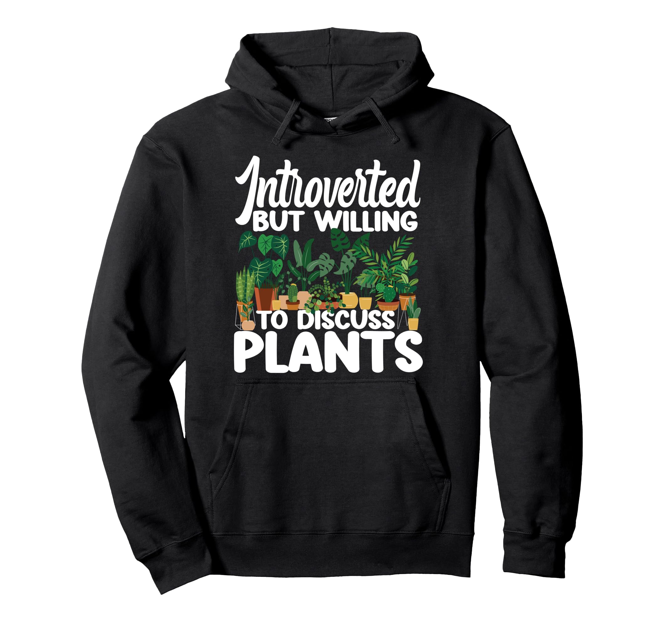 Plant Lover Gardening Introverted But Hoodie - Minimalist Print Unisex - T-Shirt, Sweatshirt, Hoodie