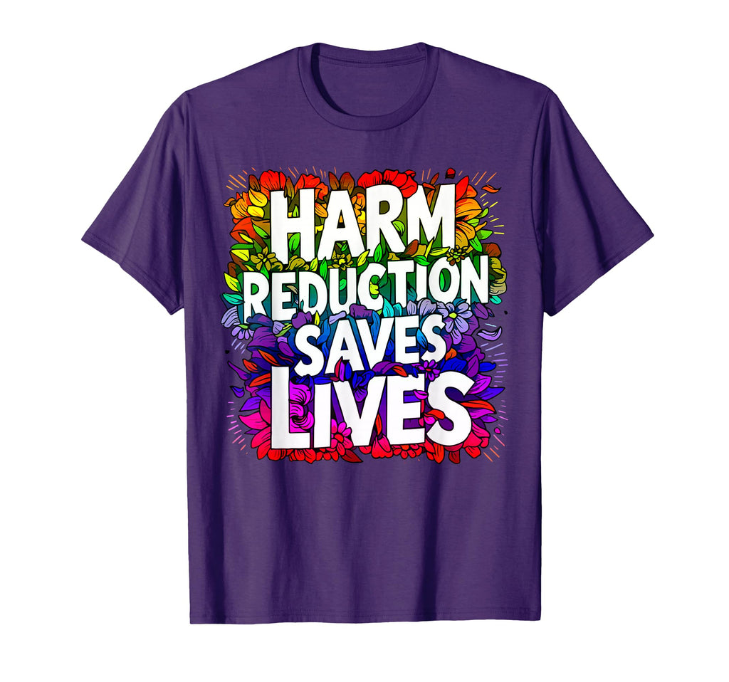 Harm Reduction Saves Lives Mental T-Shirt - Minimalist Print Men Women - T-Shirt, Sweatshirt, Hoodie