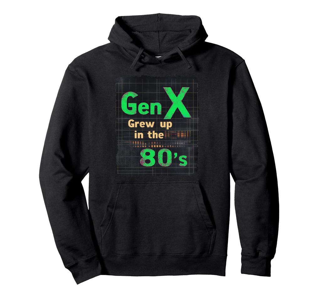 Gen X Grew Up 80S Synthwave Nostalgia Hoodie - Streetwear Style Unisex - T-Shirt, Sweatshirt, Hoodie