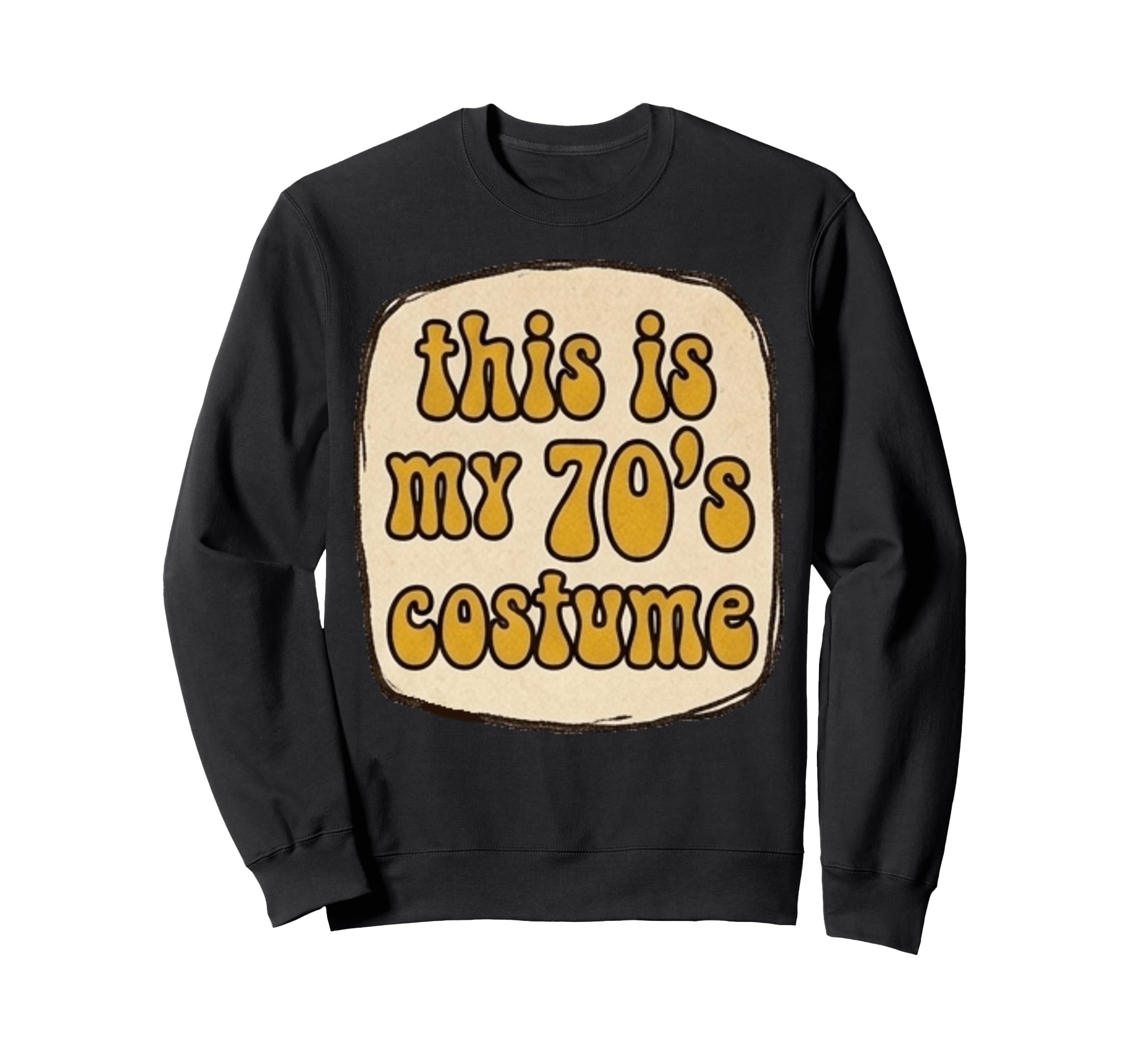 This Is My 70S Costume Groovy Sweatshirt - Graphic Print for Adults - T-Shirt, Sweatshirt, Hoodie