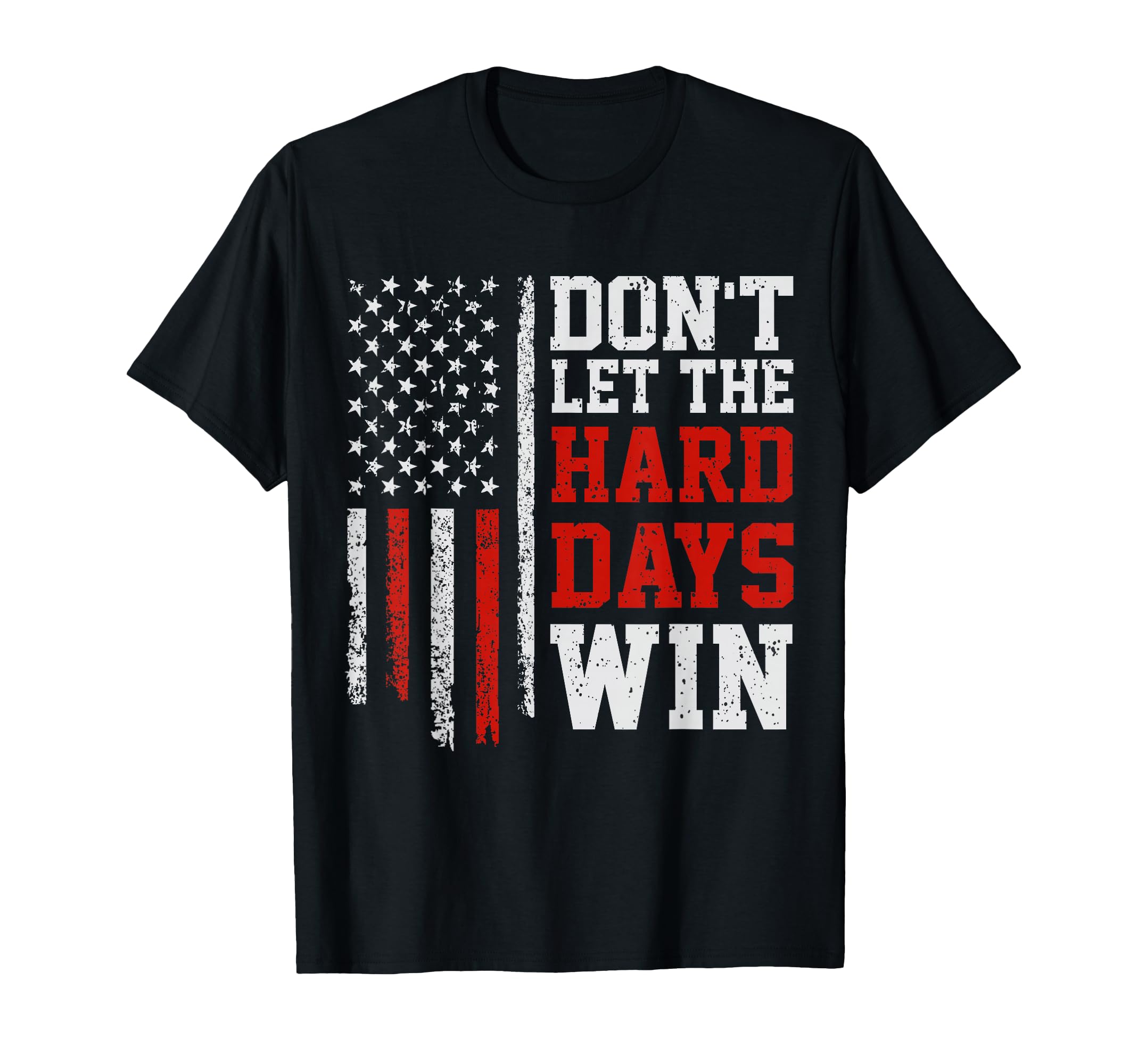 Dont Let Hard Days Win Mental Health T-Shirt - Trendy Graphic Unisex - T-Shirt, Sweatshirt, Hoodie