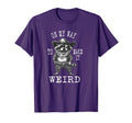 My Way To Make It Weird Cowboy T-Shirt - Casual Everyday Wear Men Women - T-Shirt, Sweatshirt, Hoodie