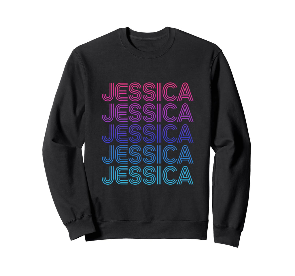 Jessica Funny Personalized Name Sweatshirt - Casual Everyday Wear Unisex - T-Shirt, Sweatshirt, Hoodie
