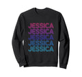 Jessica Funny Personalized Name Sweatshirt - Casual Everyday Wear Unisex - T-Shirt, Sweatshirt, Hoodie