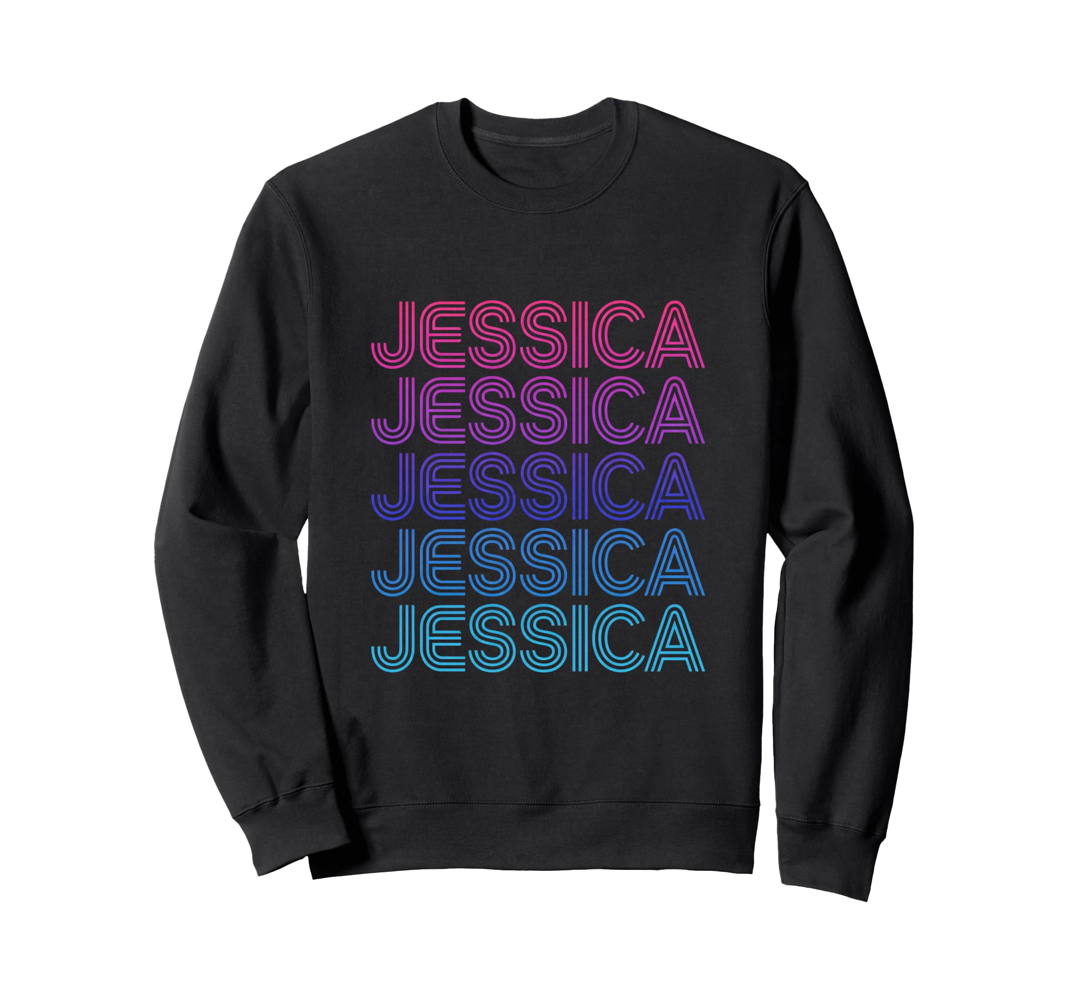 Jessica Funny Personalized Name Sweatshirt - Casual Everyday Wear Unisex - T-Shirt, Sweatshirt, Hoodie
