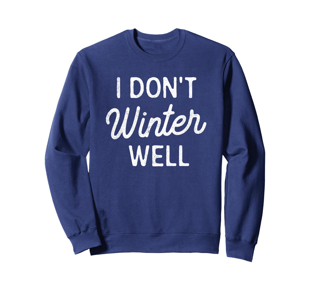 I Dont Hibernate Well Sweatshirt - Streetwear Style for Adults - T-Shirt, Sweatshirt, Hoodie
