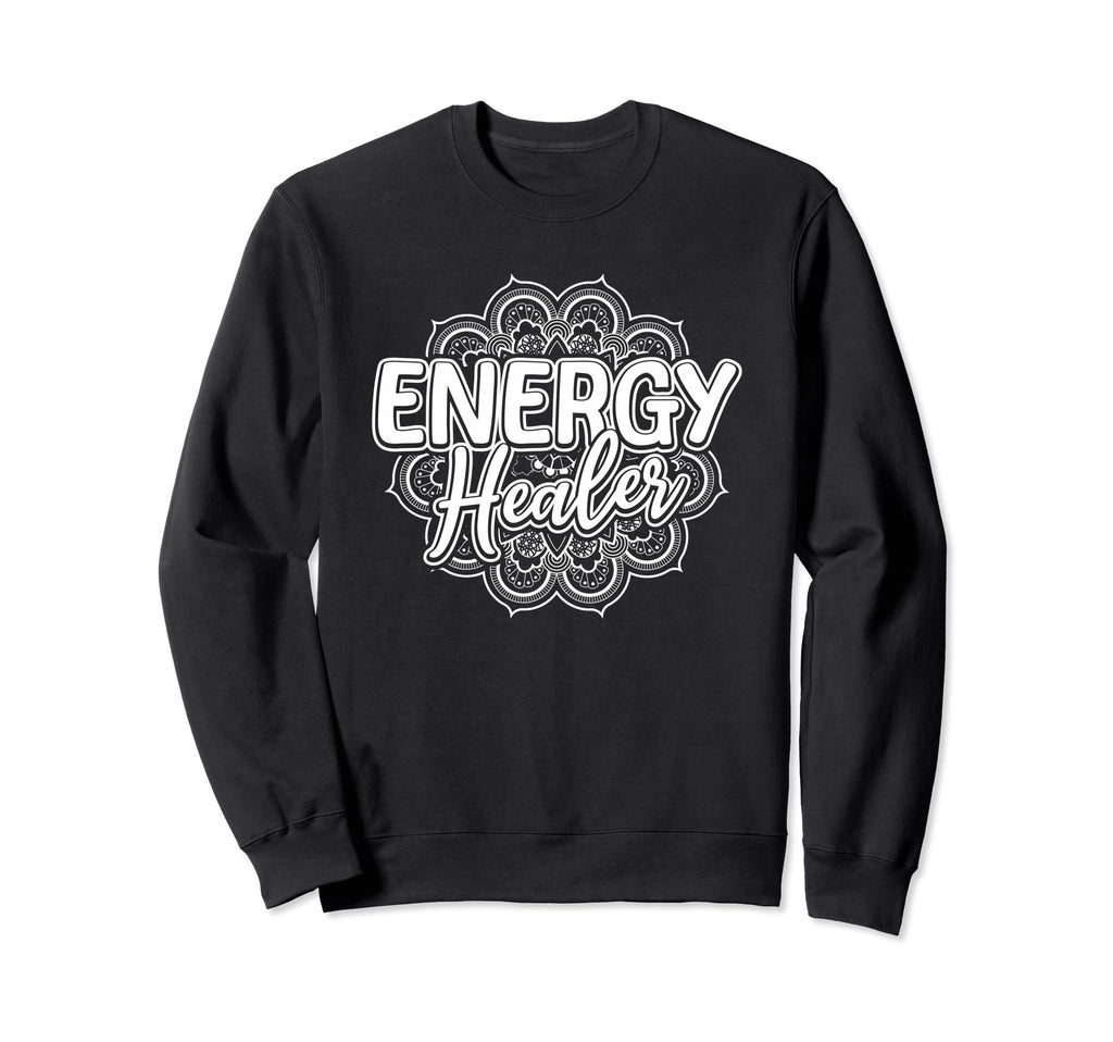 Energy Healer Spiritual Sweatshirt - Casual Everyday Wear for Adults - T-Shirt, Sweatshirt, Hoodie