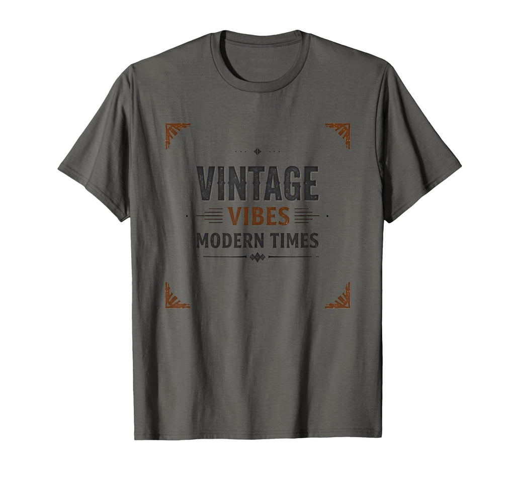 Vibes Modern Times T-Shirt - Casual Everyday Wear for Adults - T-Shirt, Sweatshirt, Hoodie