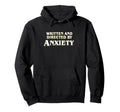 Anxiety Overthinker Written And Hoodie - Novelty Apparel Men Women - T-Shirt, Sweatshirt, Hoodie