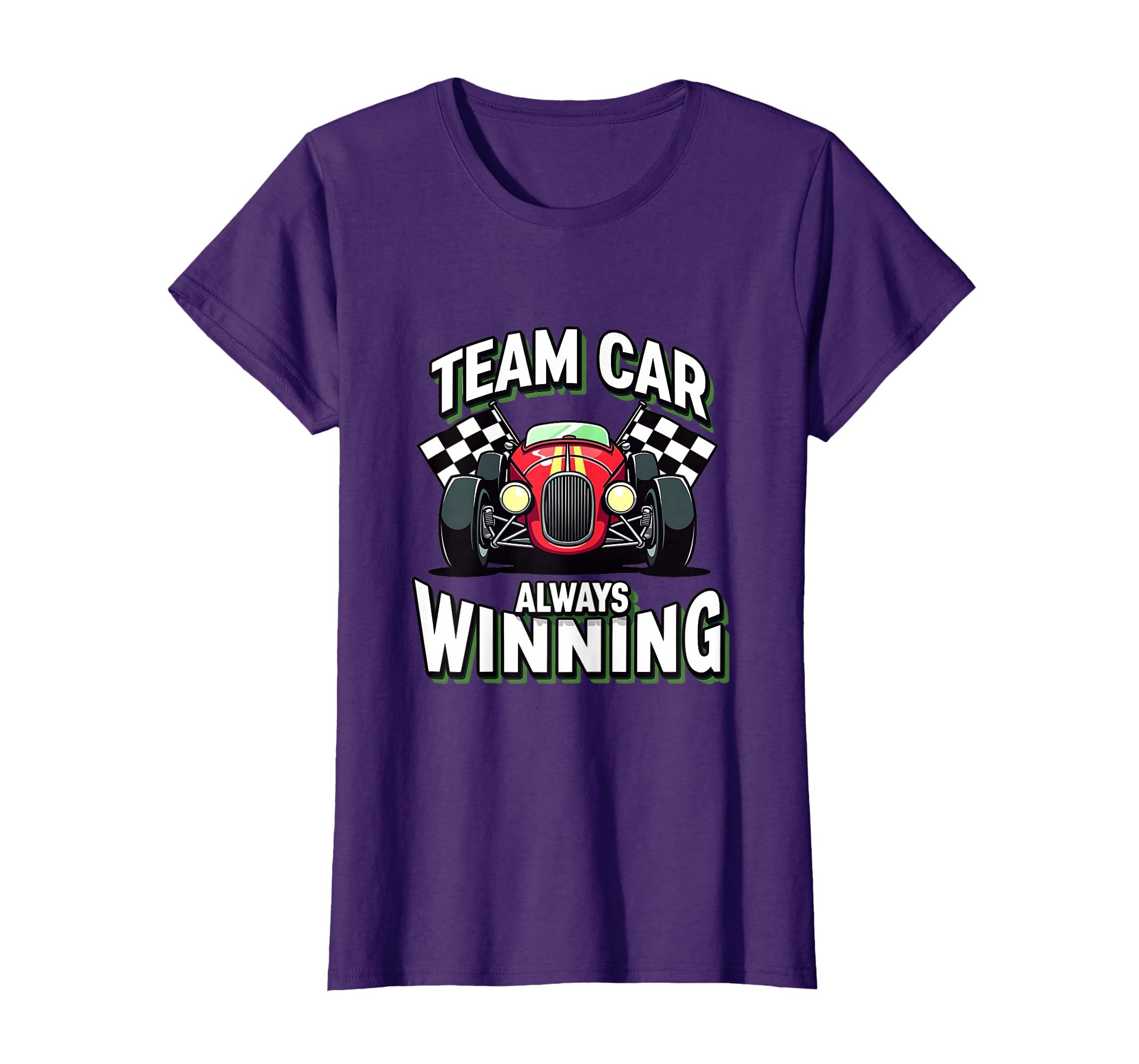 Team Car Always Winning Racing T-Shirt - Graphic Print Unisex - T-Shirt, Sweatshirt, Hoodie