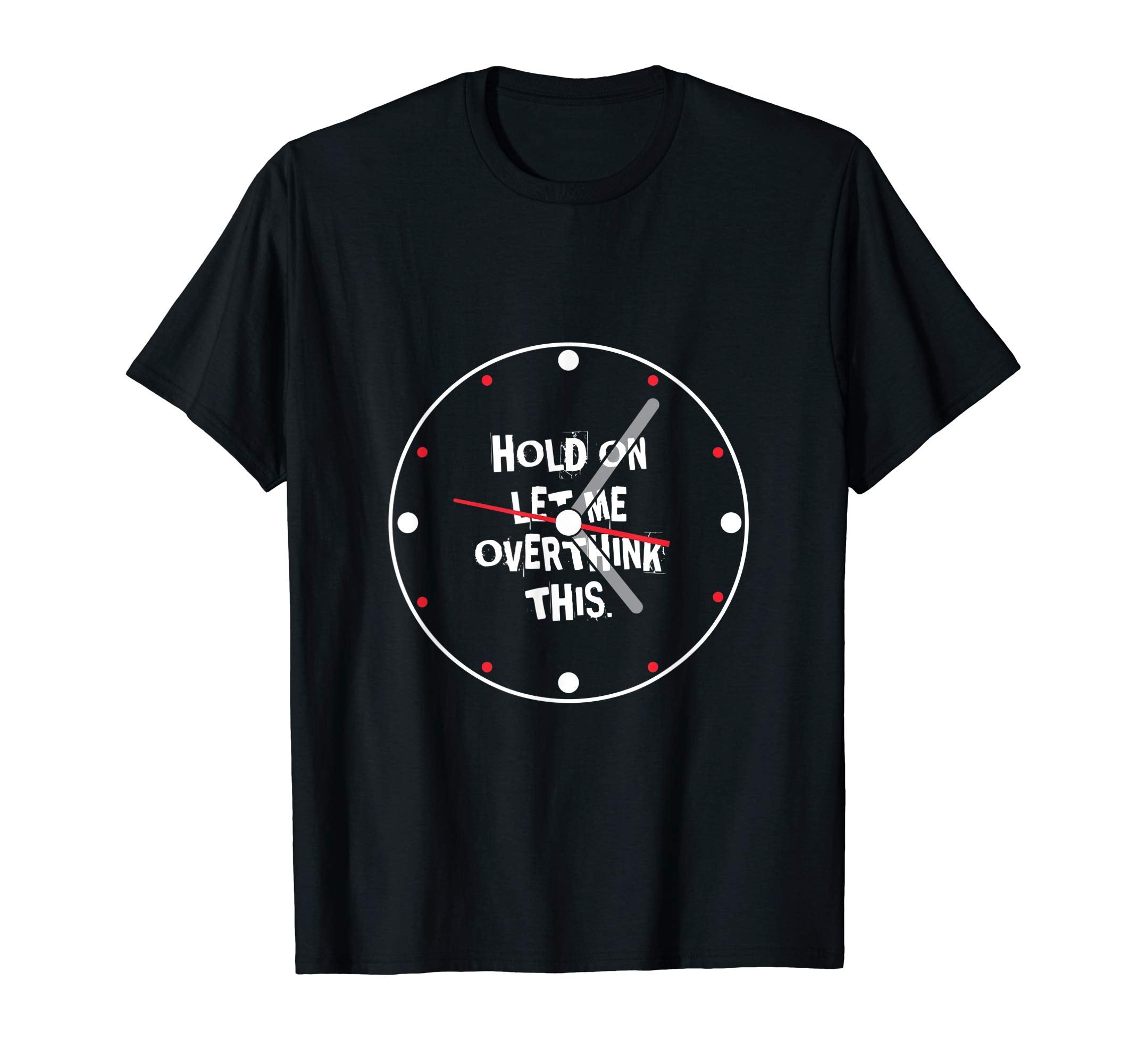 Overthinking Funny Overthinker T-Shirt - Custom Art Print Men Women - T-Shirt, Sweatshirt, Hoodie