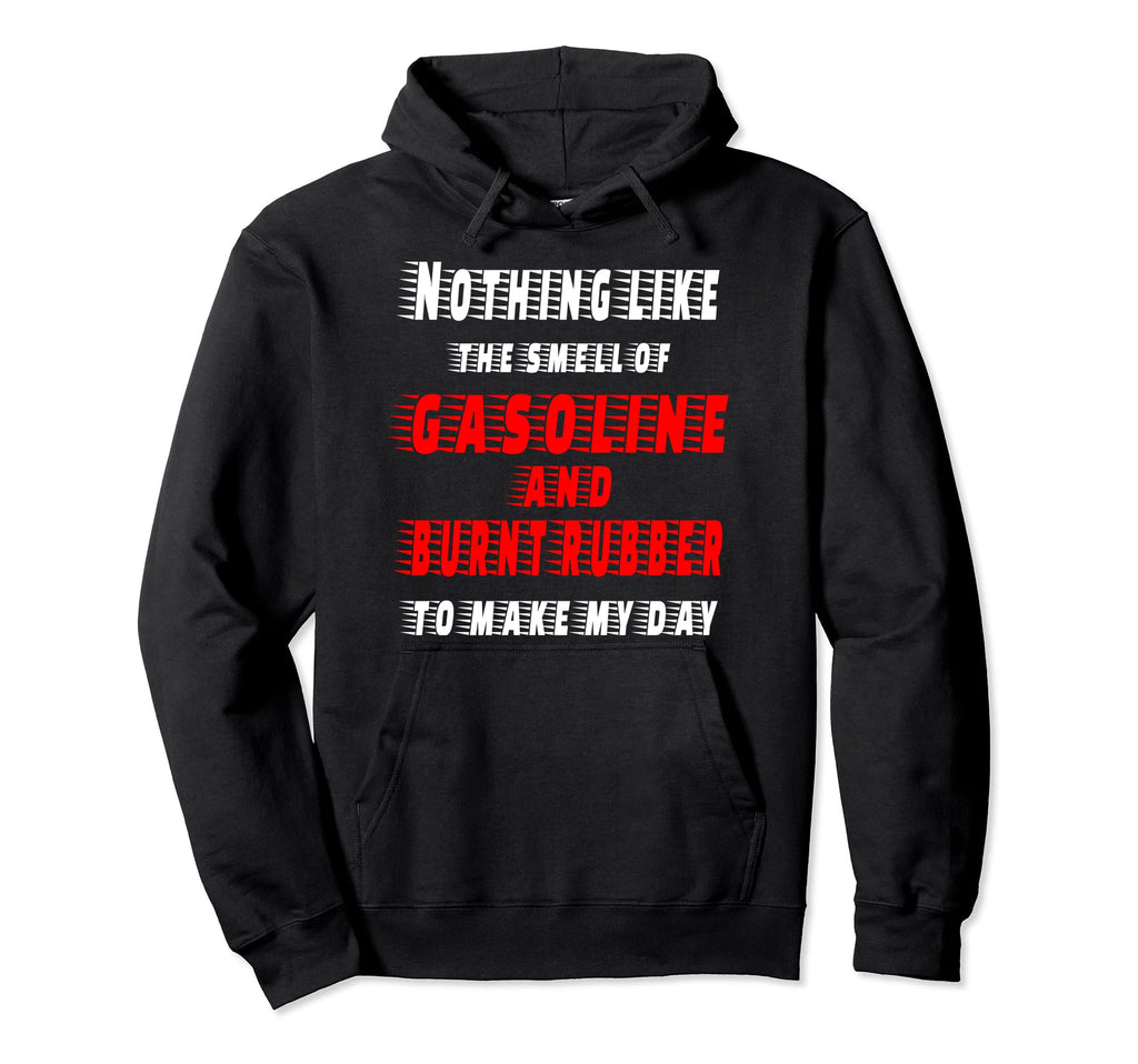 Gasoline And Burnouts Make Me Happy Car Hoodie - Trendy Graphic for Adults - T-Shirt, Sweatshirt, Hoodie
