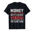 Money Cant Buy Happiness It Can Buy T-Shirt - Fun Novelty Design Men Women - T-Shirt, Sweatshirt, Hoodie