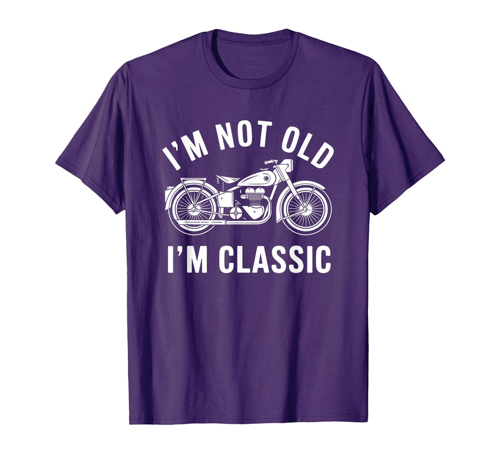 Im Not Old Im Motorcycle T-Shirt - Fun Novelty Design Men Women - T-Shirt, Sweatshirt, Hoodie