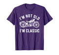 Im Not Old Im Motorcycle T-Shirt - Fun Novelty Design Men Women - T-Shirt, Sweatshirt, Hoodie