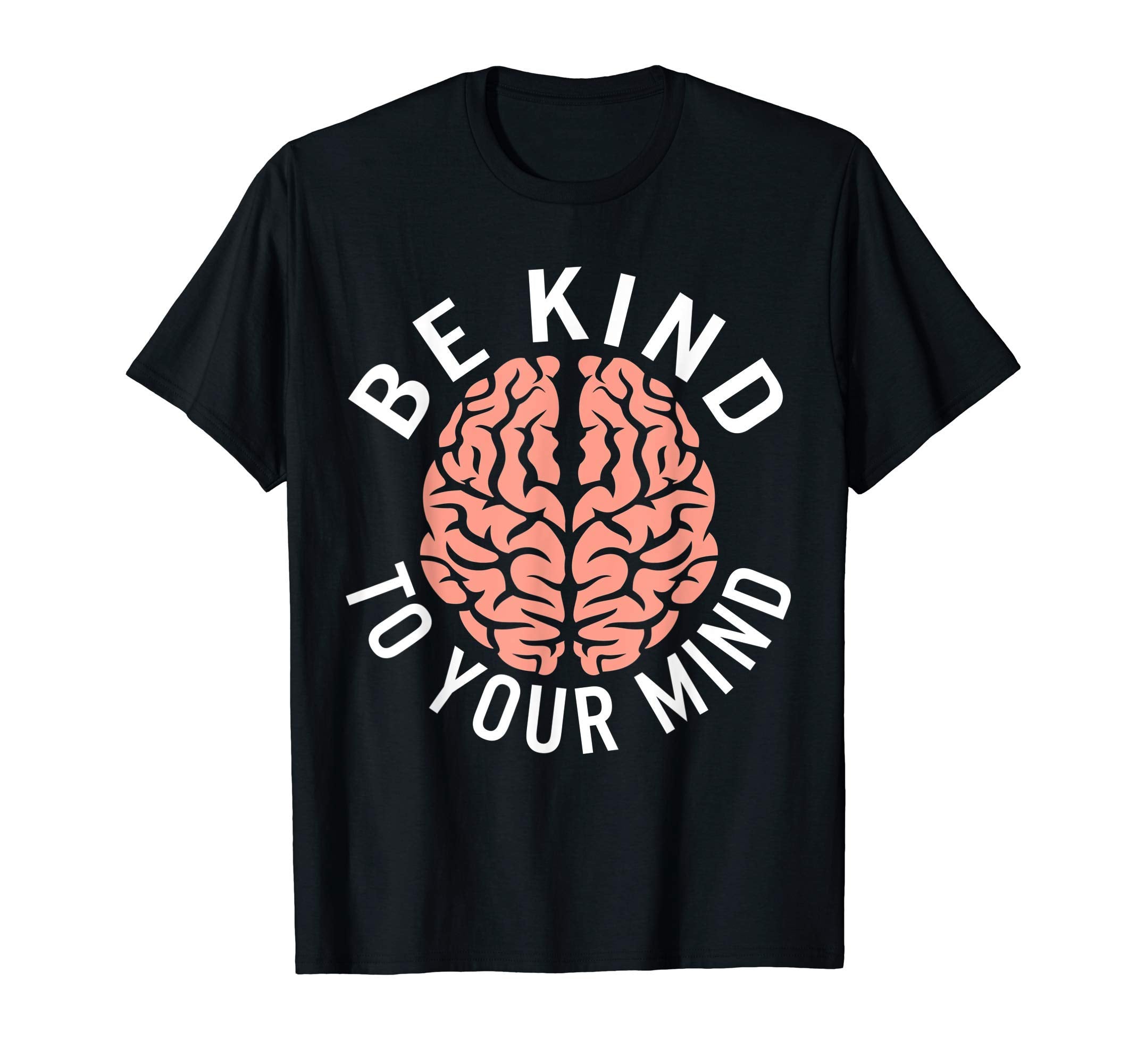 Be Kind To Your Mind Stigma Warrior T-Shirt - Streetwear Style for Adults - T-Shirt, Sweatshirt, Hoodie
