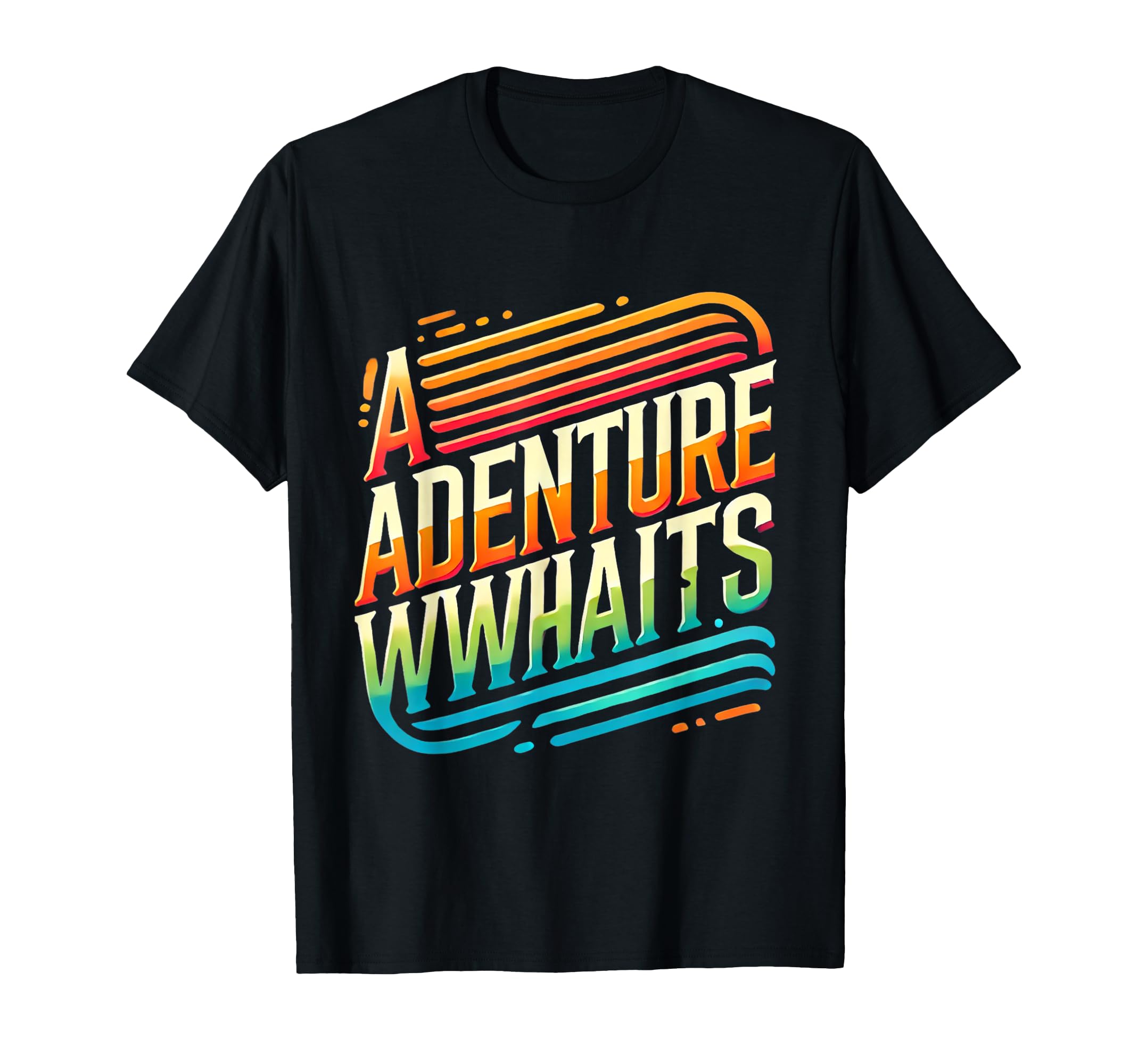 Adventure Awaits Bold Typography T-Shirt - Streetwear Style for Adults - T-Shirt, Sweatshirt, Hoodie
