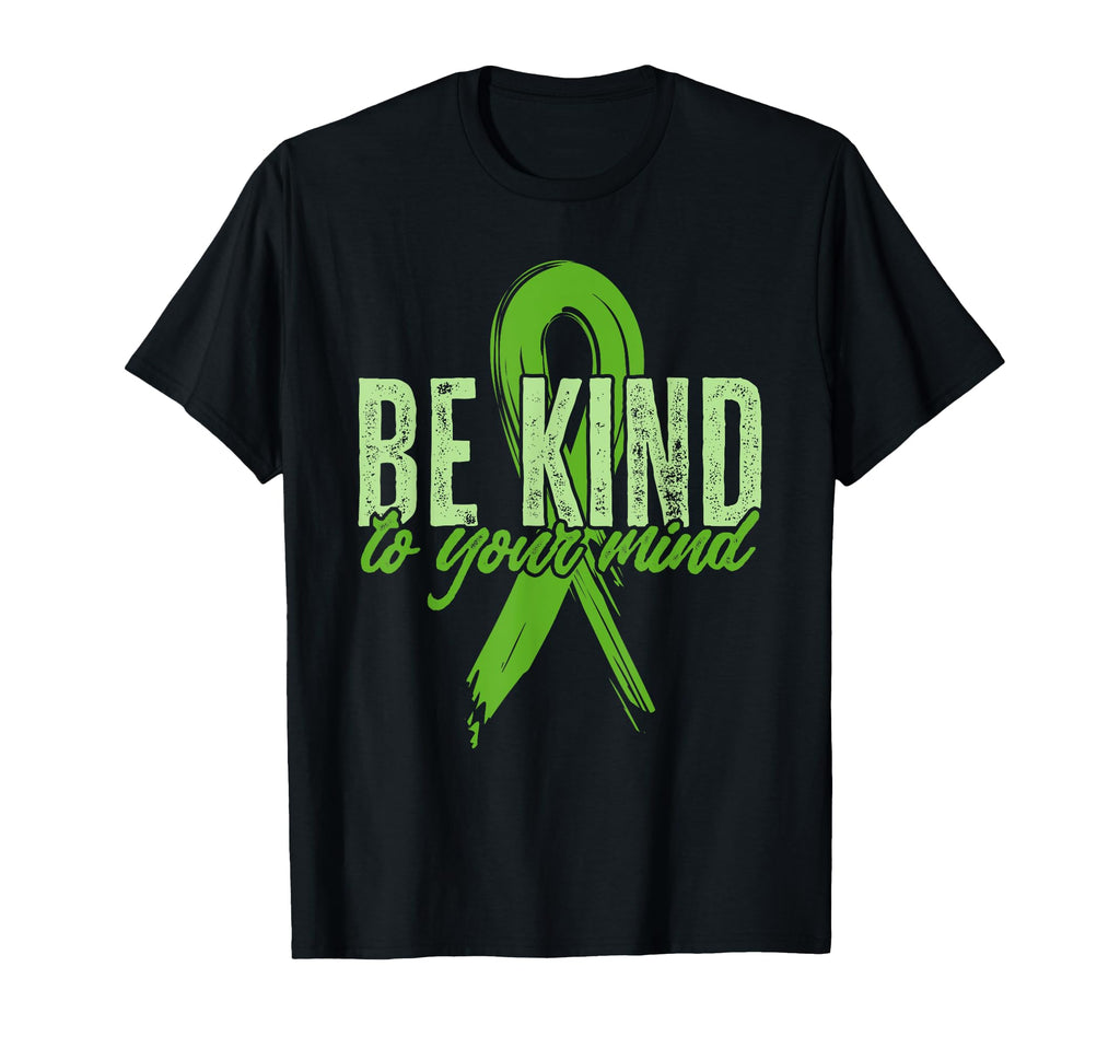 Be Kind To Your Mind Green Ribbon T-Shirt - Custom Art Print for Adults - T-Shirt, Sweatshirt, Hoodie
