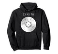 33 45 78 Rpm 80S Vinyl Record Hoodie - Casual Everyday Wear Unisex - T-Shirt, Sweatshirt, Hoodie