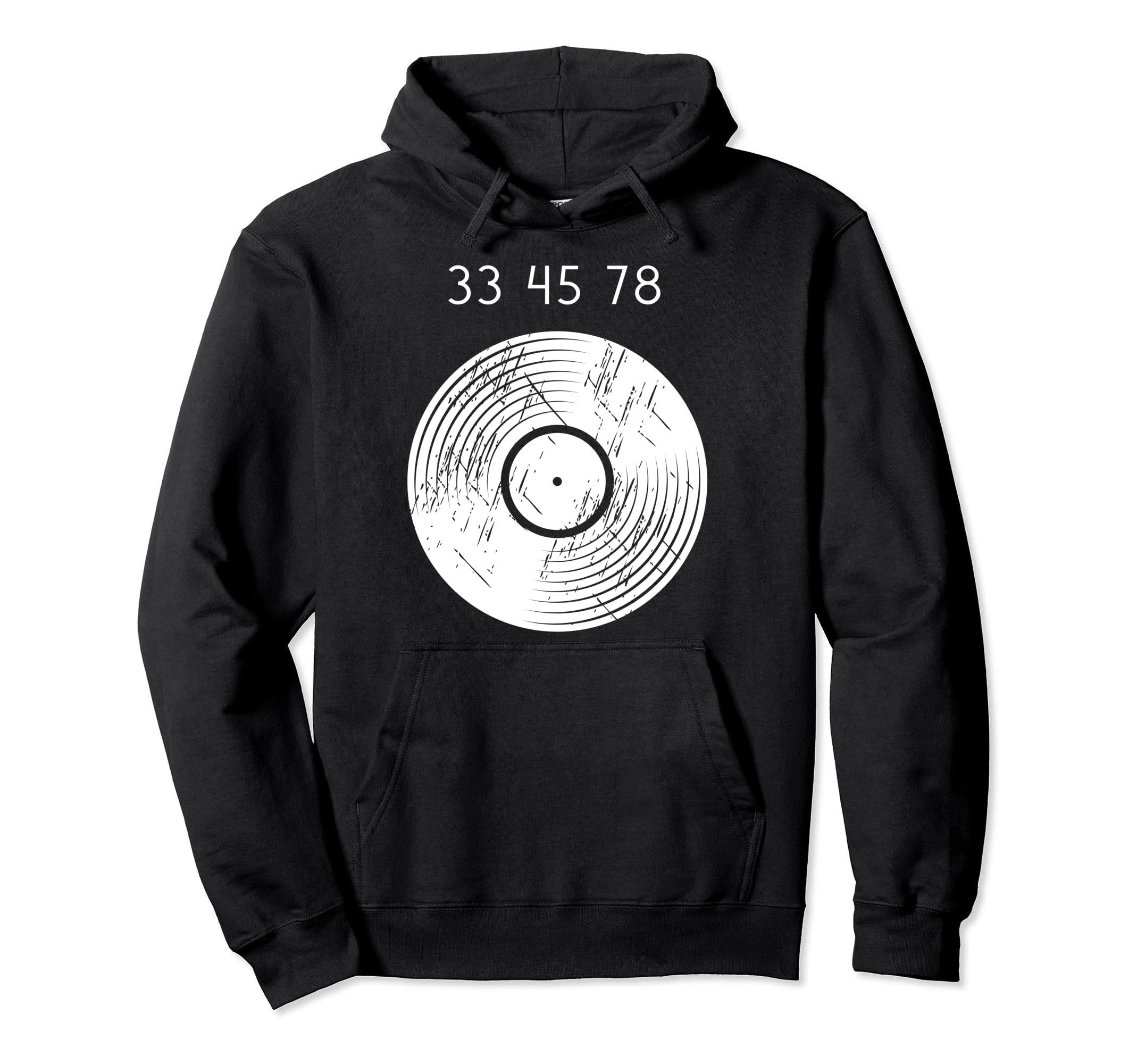 33 45 78 Rpm 80S Vinyl Record Hoodie - Casual Everyday Wear Unisex - T-Shirt, Sweatshirt, Hoodie