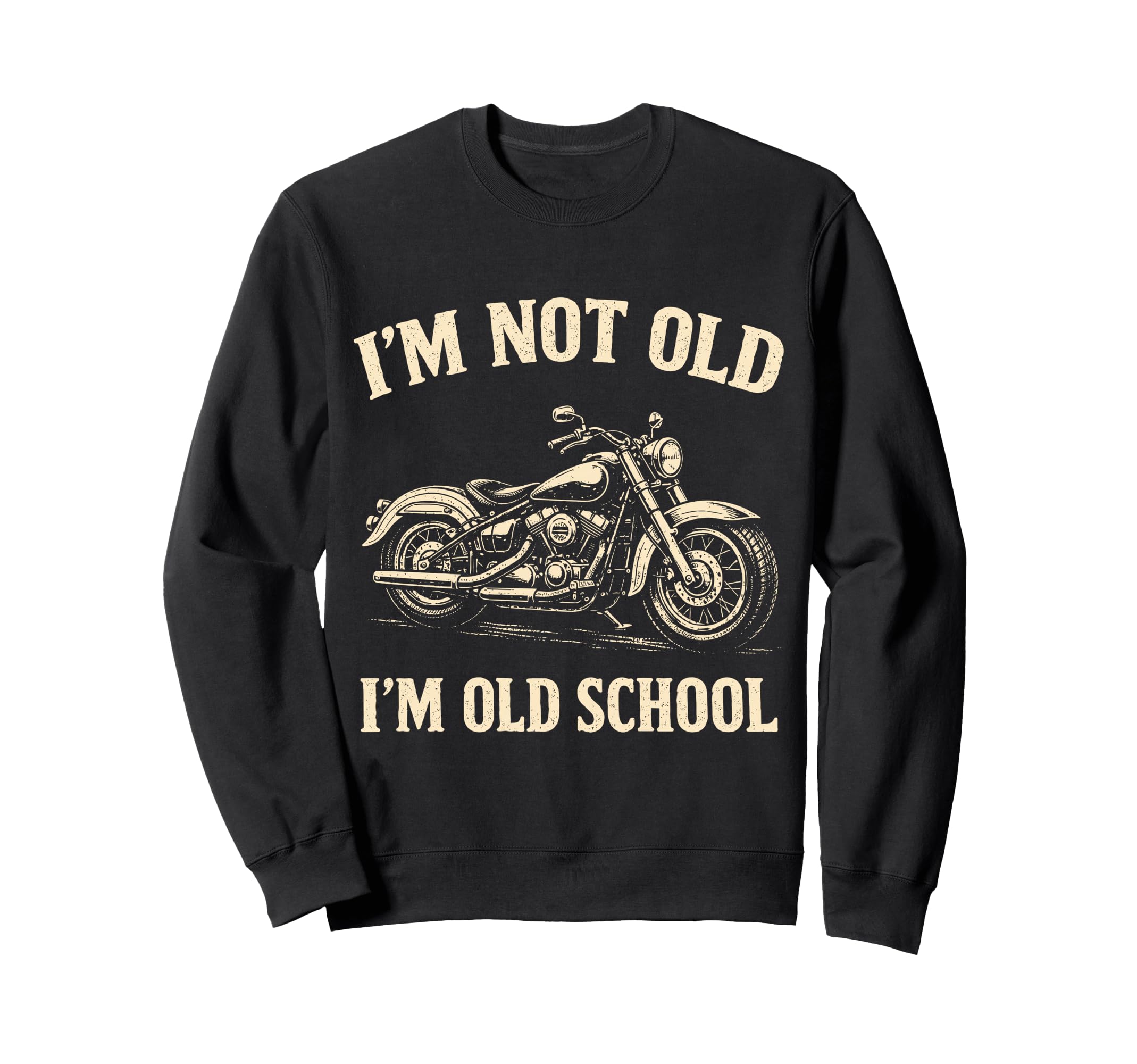 Im Not Old Im Old School Funny Sweatshirt - Fun Novelty Design Unisex - T-Shirt, Sweatshirt, Hoodie