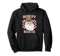 Country Cowboy Howdy Santa Groovy Western Hoodie - Graphic Print Unisex - T-Shirt, Sweatshirt, Hoodie