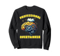 Professional Overthinker Funny Gag Sweatshirt - Custom Art Print for Adults - T-Shirt, Sweatshirt, Hoodie