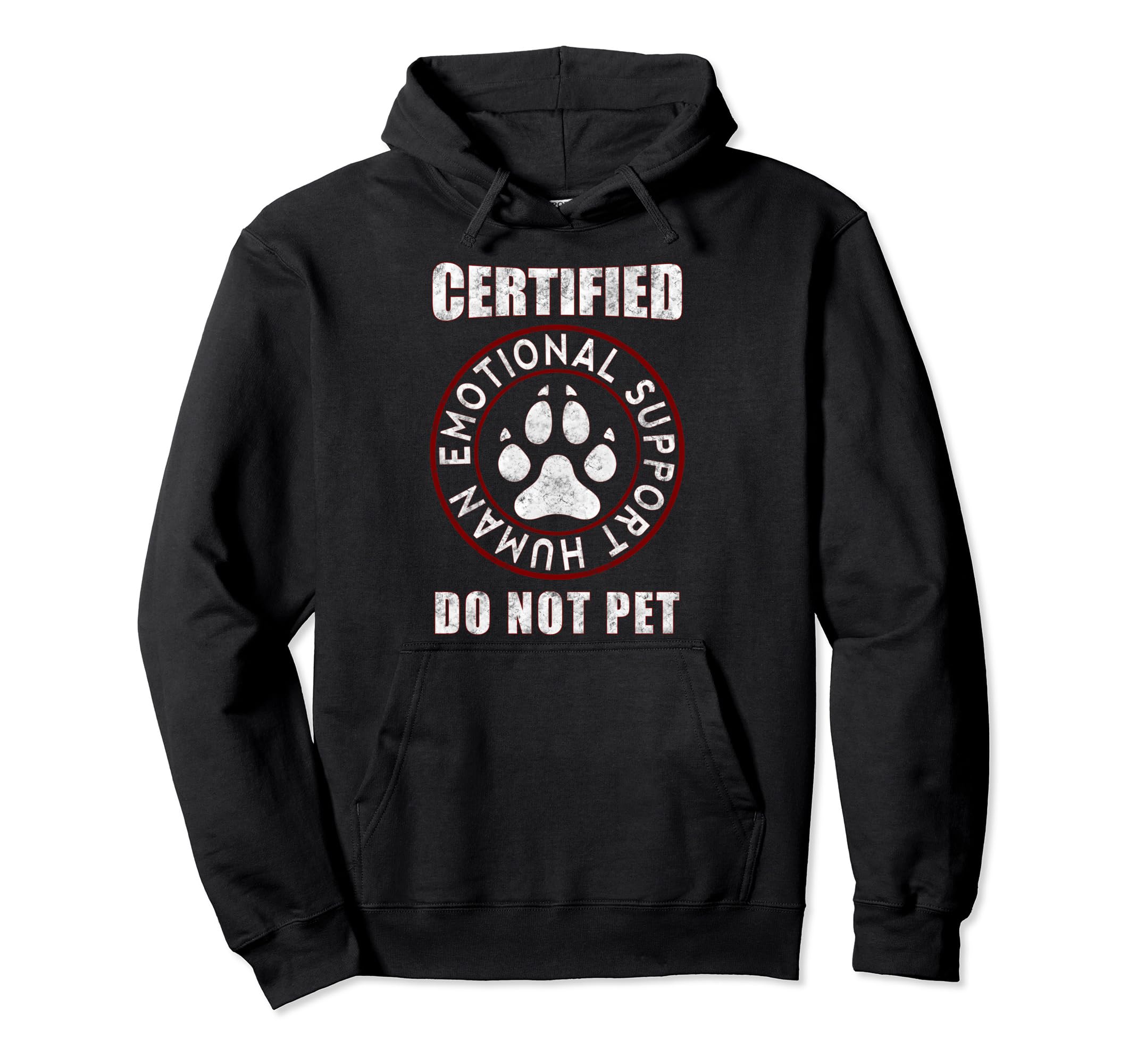Emotional Support Human Do Not Pet Hoodie - Fun Novelty Design for Adults - T-Shirt, Sweatshirt, Hoodie
