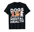 Dogs Are My Mental Health T-Shirt - Trendy Graphic Men Women - T-Shirt, Sweatshirt, Hoodie