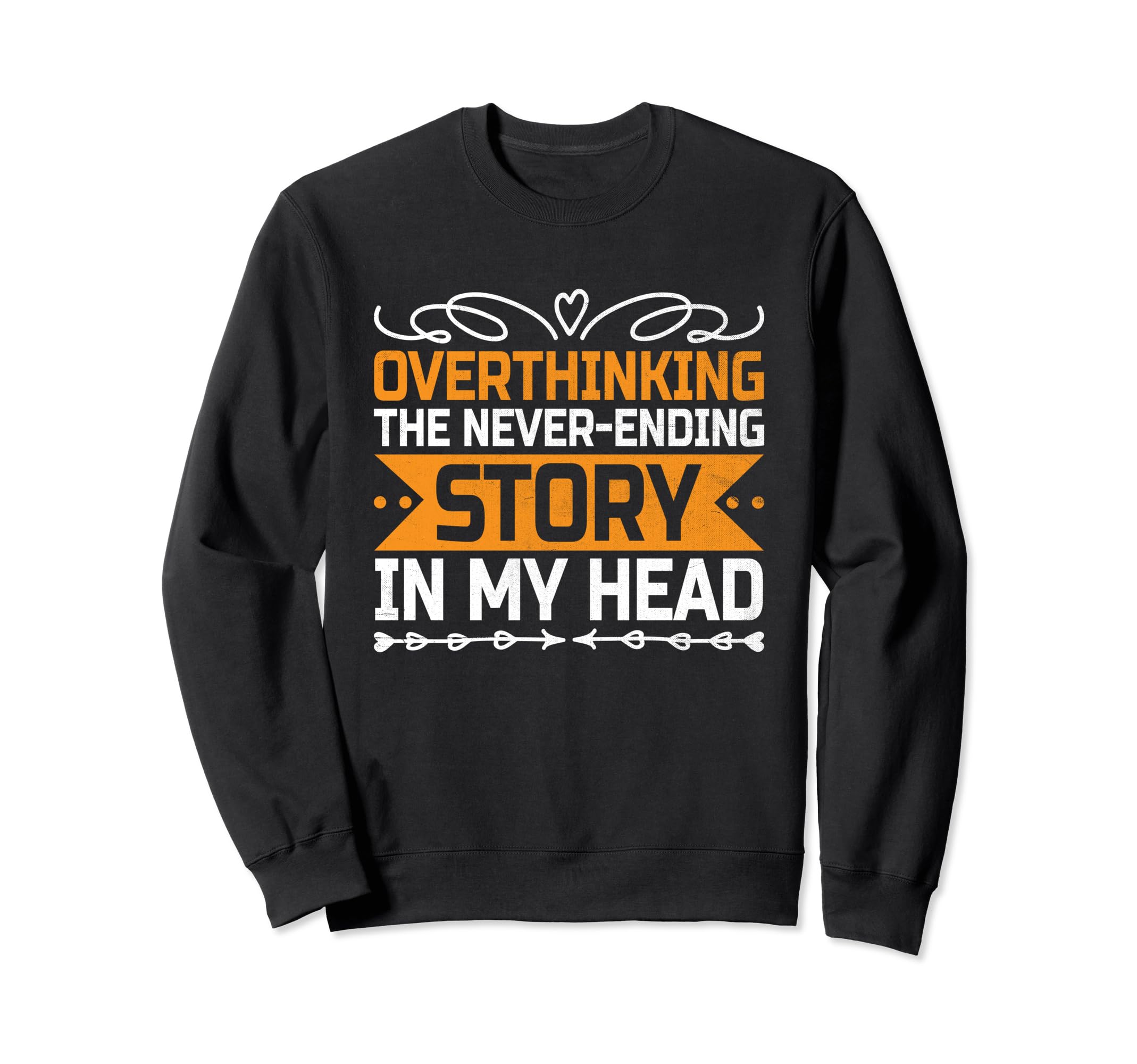 Overthinking Overthinker Funny Sweatshirt - Trendy Graphic for Adults - T-Shirt, Sweatshirt, Hoodie