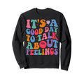 Its Good Day To Talk About Sweatshirt - Custom Art Print Men Women - T-Shirt, Sweatshirt, Hoodie