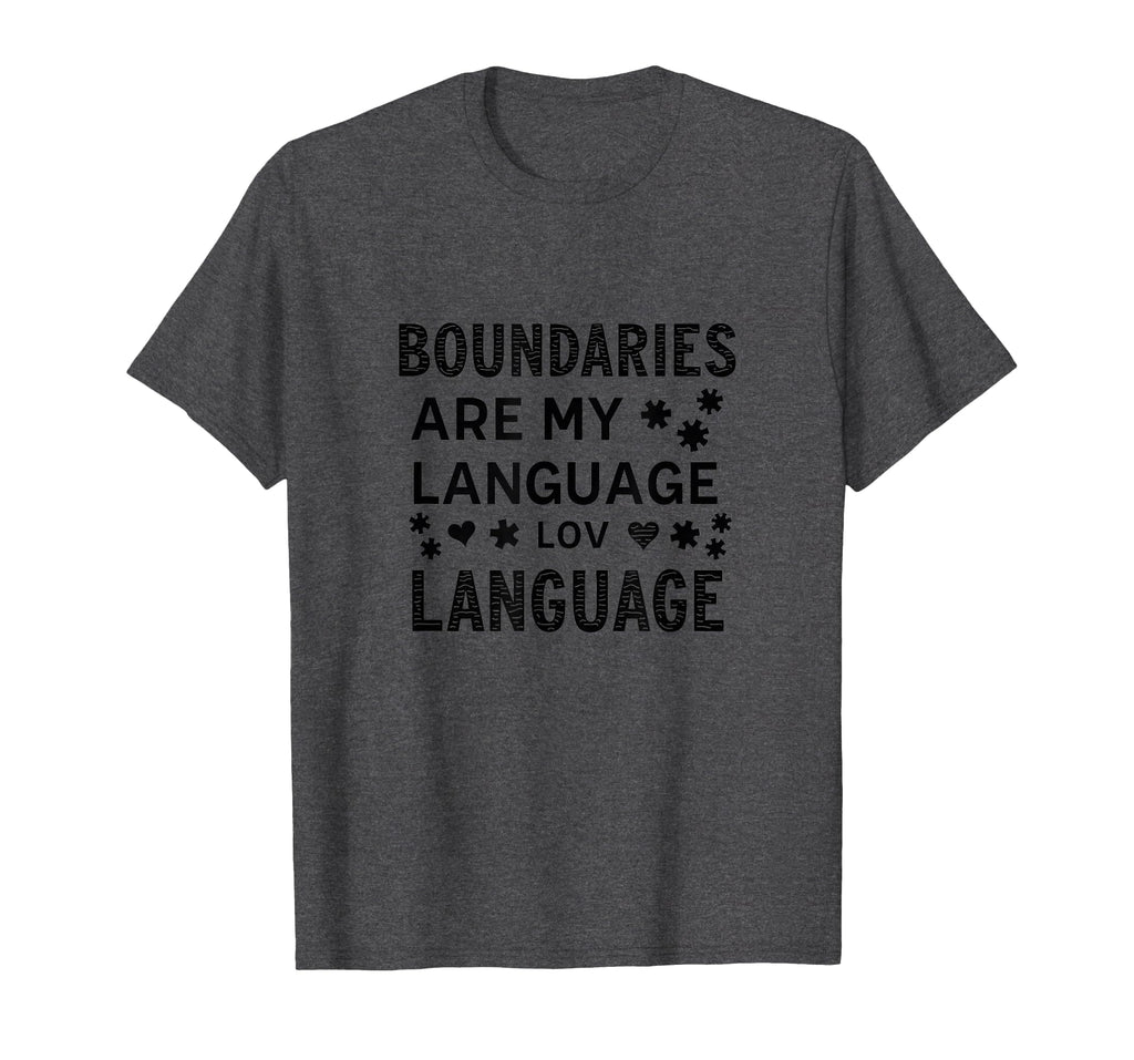 Boundaries Are My Language Self Care T-Shirt - Graphic Print for Adults - T-Shirt, Sweatshirt, Hoodie