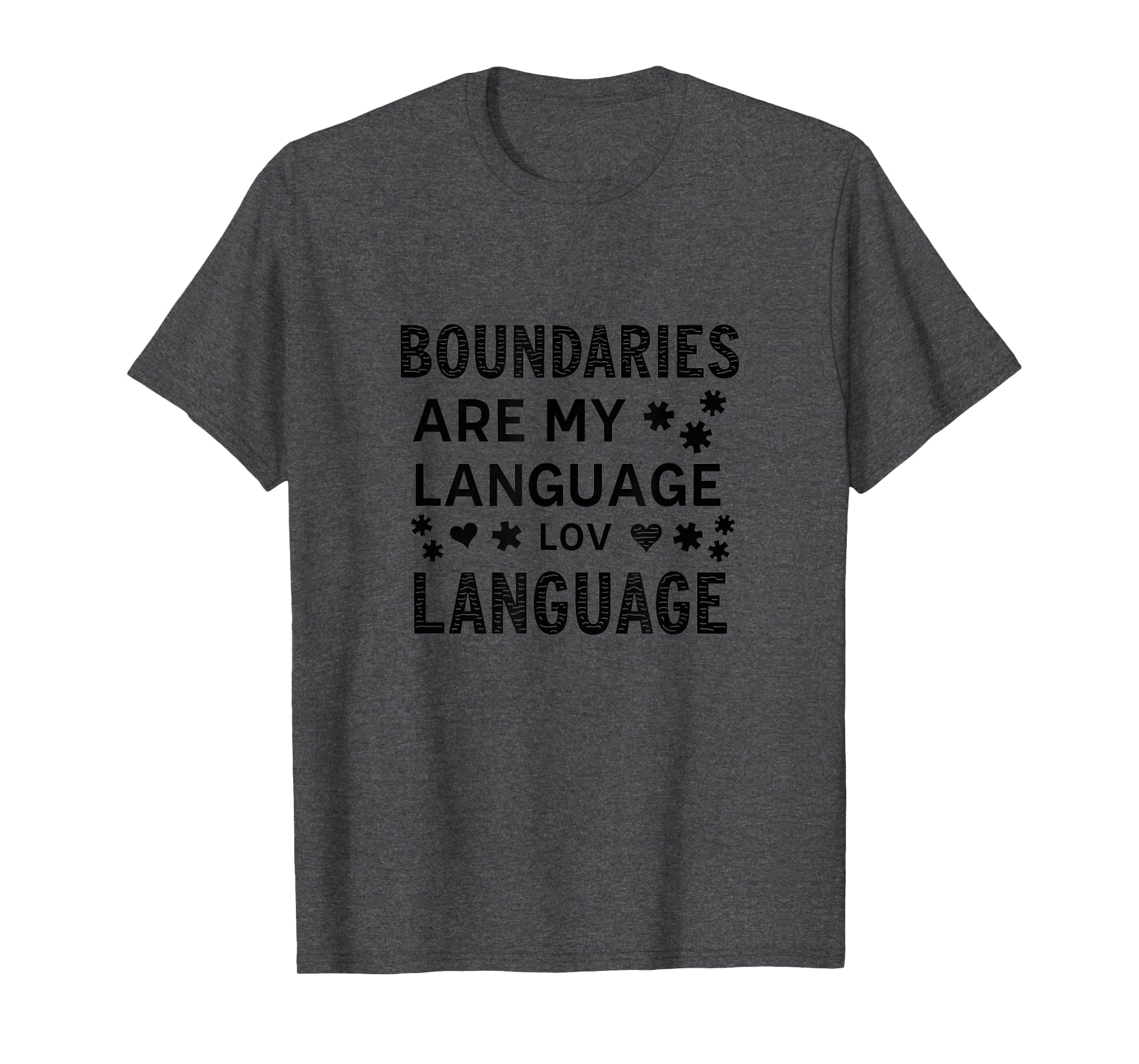 Boundaries Are My Language Self Care T-Shirt - Unique Graphic Men Women - T-Shirt, Sweatshirt, Hoodie