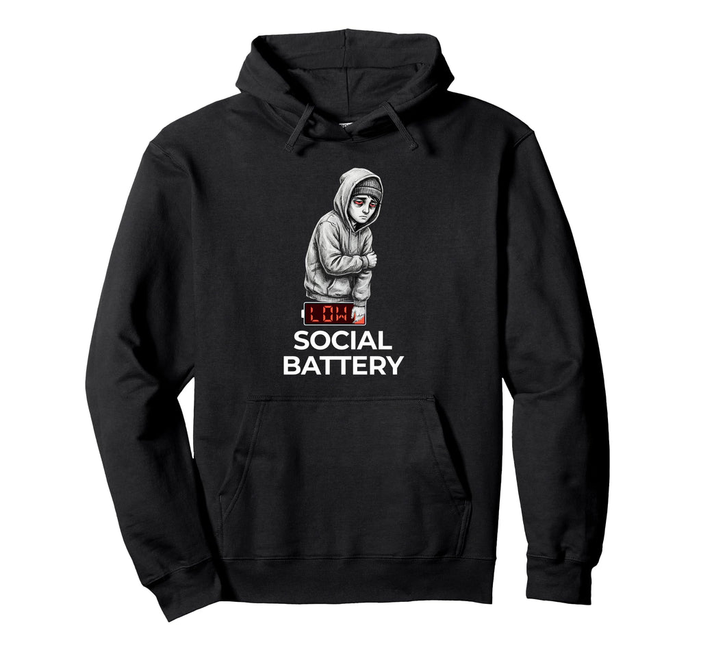 Low Social Battery Relatable Introvert Hoodie - Aesthetic Graphic Unisex - T-Shirt, Sweatshirt, Hoodie