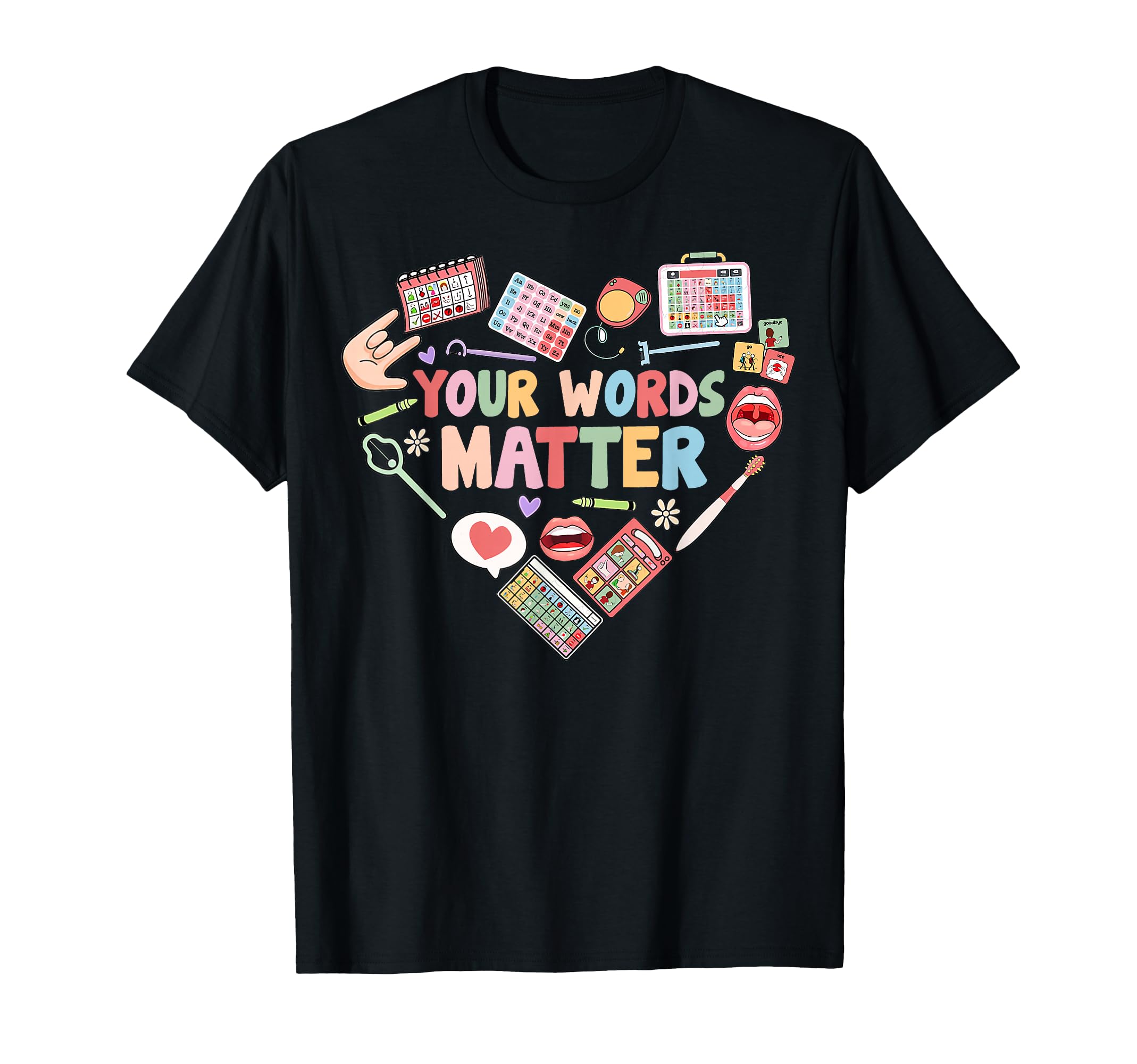 Your Words Matter Speech Therapy T-Shirt - Streetwear Style Men Women - T-Shirt, Sweatshirt, Hoodie