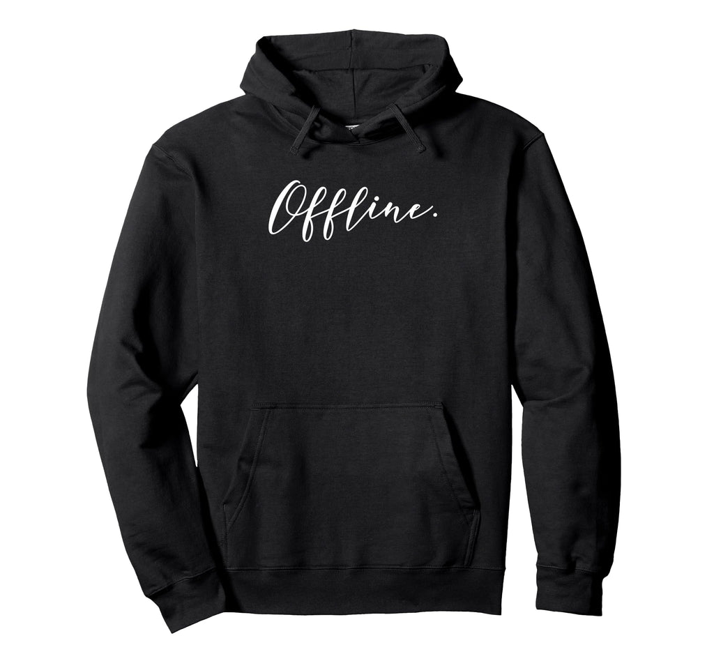 Offline Mindfulness Awareness Hoodie - Fun Novelty Design Unisex - T-Shirt, Sweatshirt, Hoodie