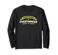 Certified Overthinker Funny T-Shirt - Streetwear Style Unisex - T-Shirt, Sweatshirt, Hoodie