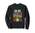 Oh No I Forgot To Socialize Sweatshirt - Casual Everyday Wear for Adults - T-Shirt, Sweatshirt, Hoodie