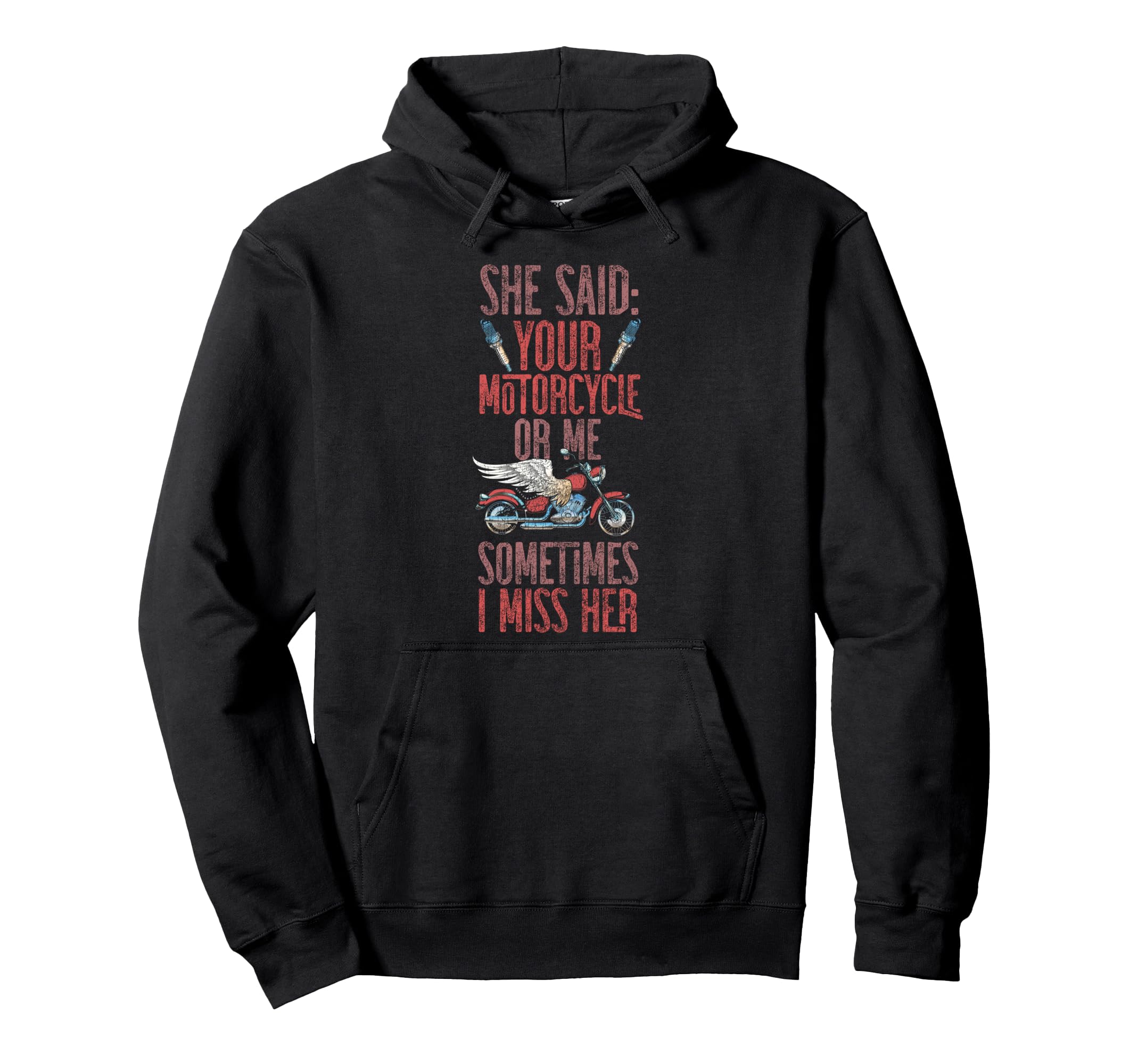 Motorcycle Biker She Said Your Hoodie - Novelty Apparel Men Women - T-Shirt, Sweatshirt, Hoodie