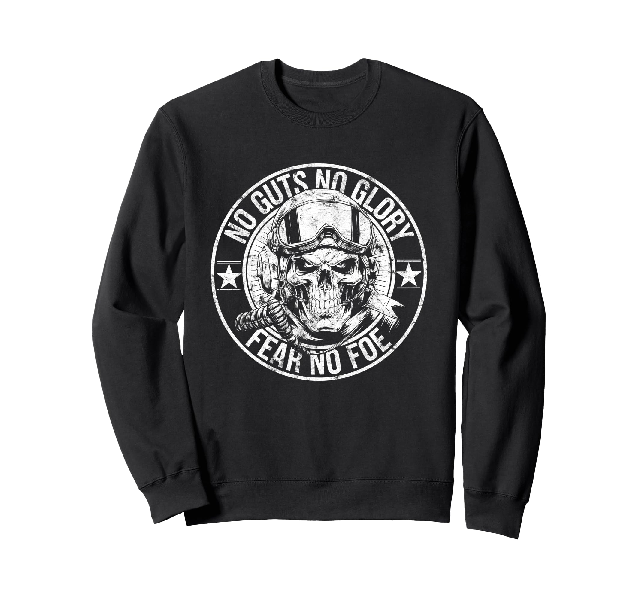 No Guts No Glory Fear No Foe Sweatshirt - Novelty Apparel Men Women - T-Shirt, Sweatshirt, Hoodie