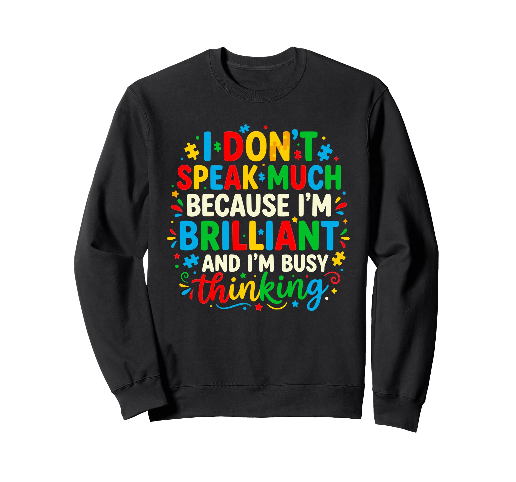 I Dont Speak Much Brilliant Sweatshirt - Novelty Apparel Men Women - T-Shirt, Sweatshirt, Hoodie