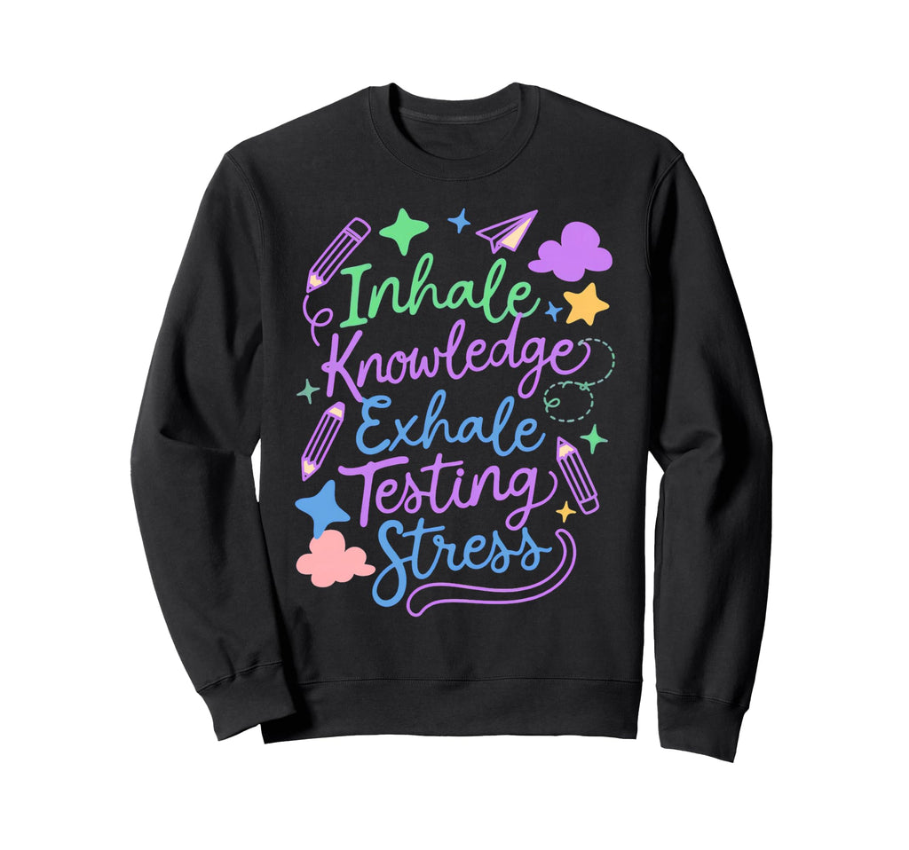 Groovy Testing Motivation School Sweatshirt - Streetwear Style Men Women - T-Shirt, Sweatshirt, Hoodie