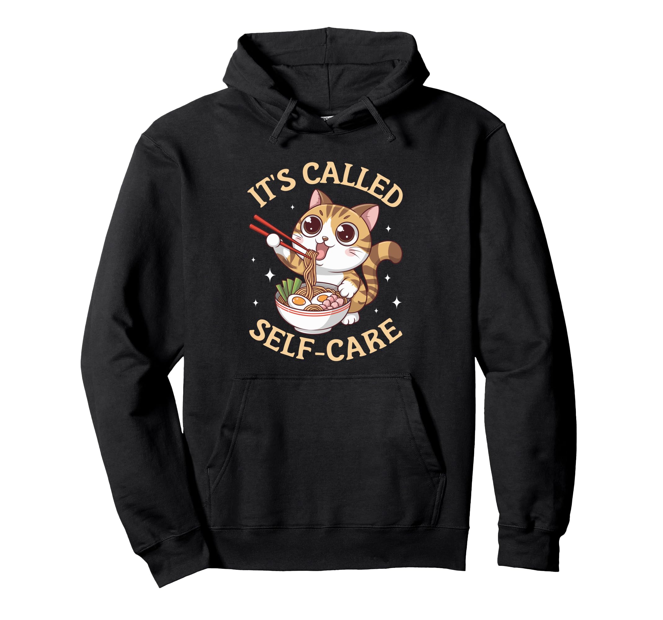 Anime Kawaii Cat Ramen Its Called Self Care Hoodie - Trendy Graphic Unisex - T-Shirt, Sweatshirt, Hoodie