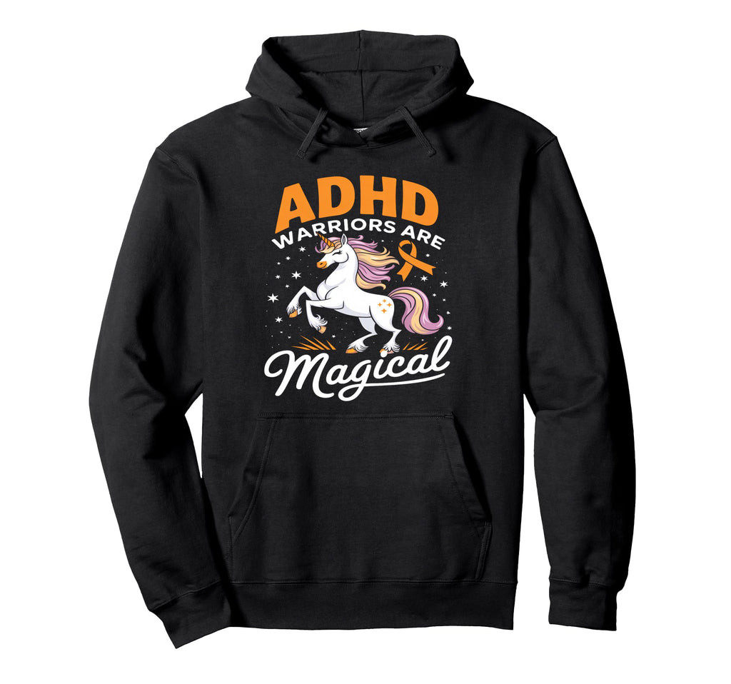 Warrior Are Magical Adhd Awareness Hoodie - Fun Novelty Design Men Women - T-Shirt, Sweatshirt, Hoodie