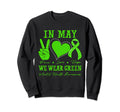 Peace Love May We Wear Green Mental Sweatshirt - Trendy Graphic for Adults - T-Shirt, Sweatshirt, Hoodie