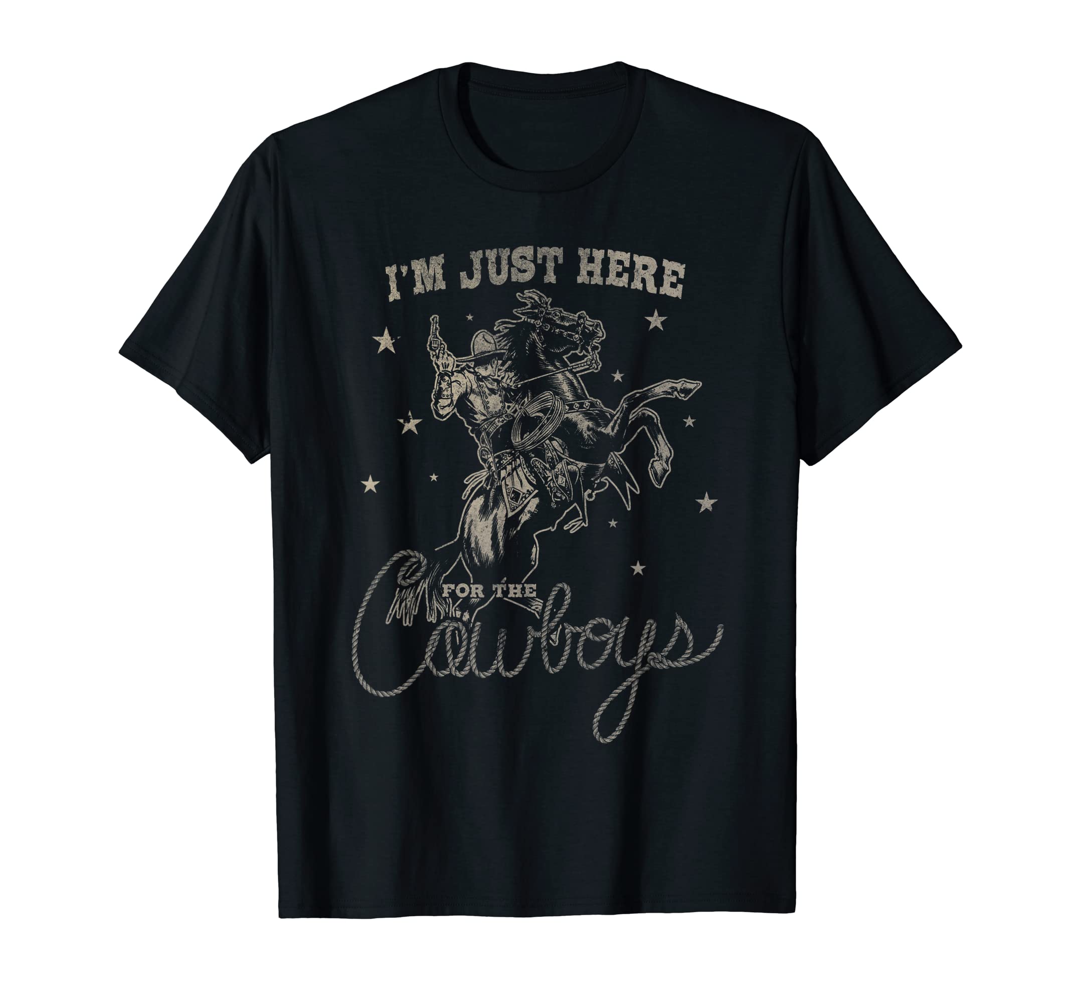 Im Just Here Cowboys Western Horse T-Shirt - Graphic Print Unisex - T-Shirt, Sweatshirt, Hoodie