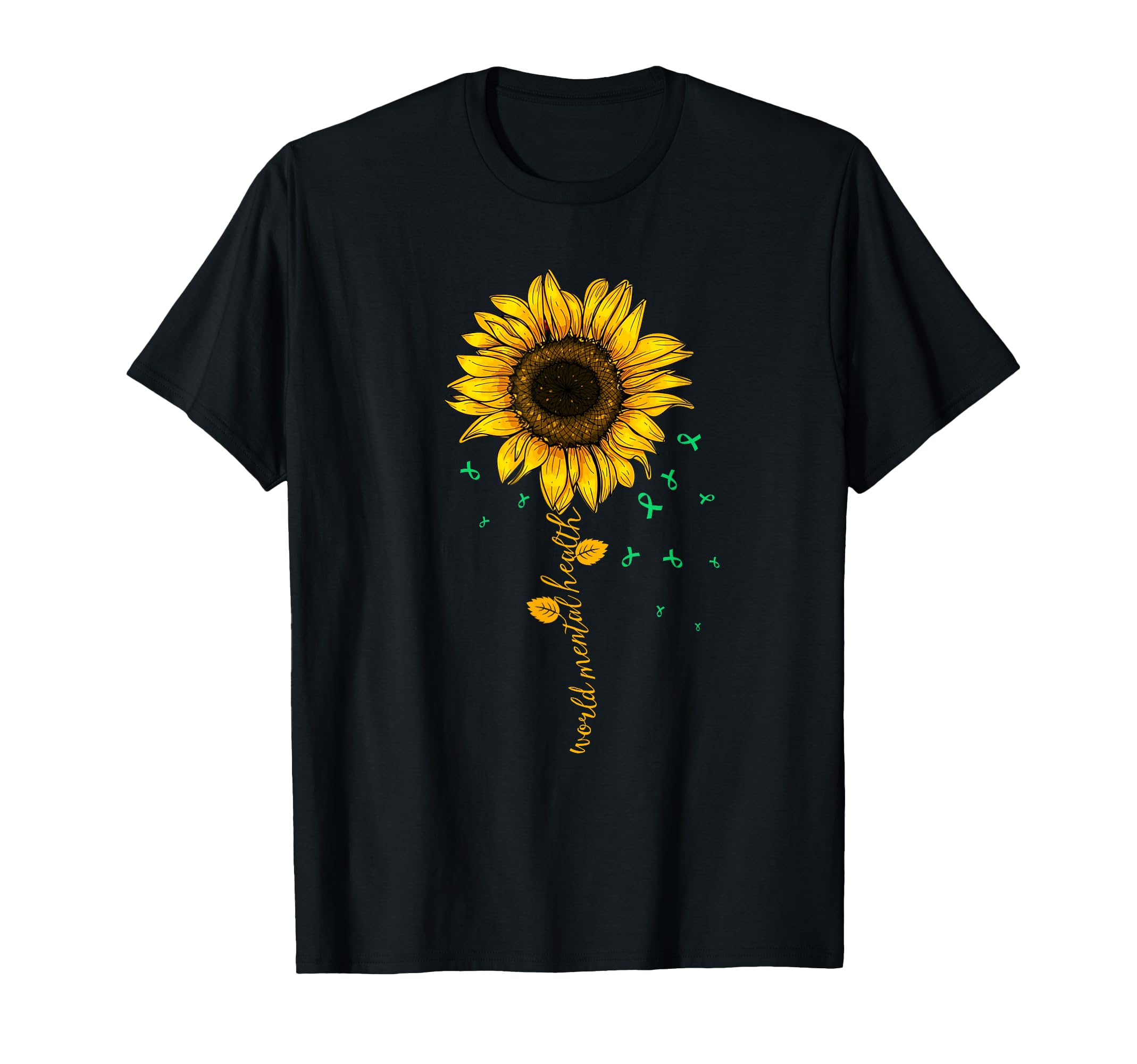 Mental Health S Sunflowers World T-Shirt - Casual Everyday Wear Unisex - T-Shirt, Sweatshirt, Hoodie