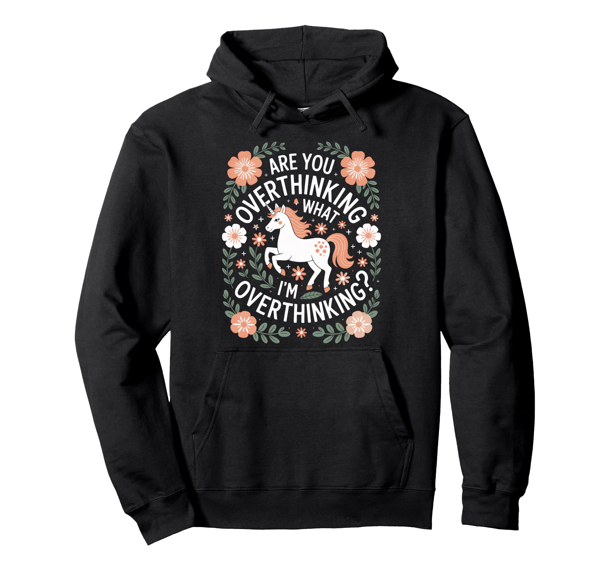 Overthinkers Unicorn Are You Overthinking Hoodie - Graphic Print Unisex - T-Shirt, Sweatshirt, Hoodie
